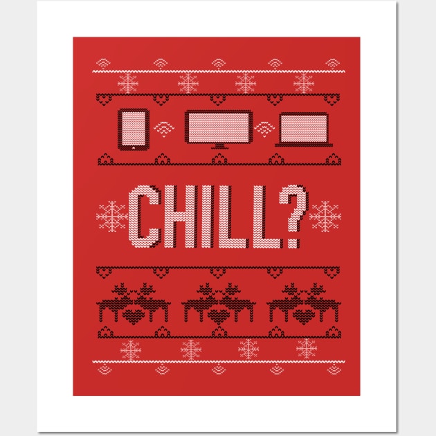 Christmas and Chill Wall Art by IamAyeLeon